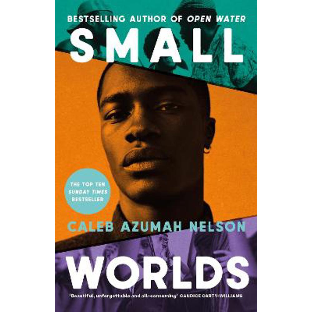 Small Worlds: THE TOP TEN SUNDAY TIMES BESTSELLER (Hardback) - Caleb Azumah Nelson